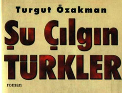 Şu Çılgın Türkler Avrupaya açılıyor